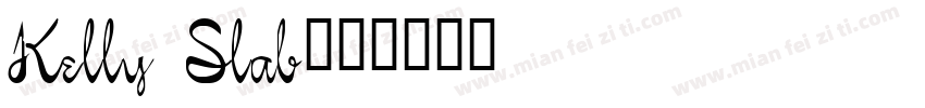 Kelly Slab字体转换